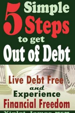 Cover of 5 Simple Steps to Get Out of Debt