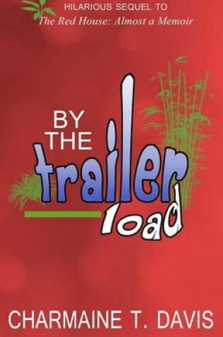 Cover of By the Trailer Load
