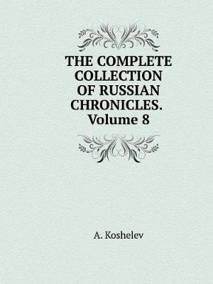 Book cover for THE COMPLETE COLLECTION OF RUSSIAN CHRONICLES. Volume 8