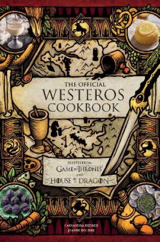 Cover of The  Official Westeros Cookbook: Recipes from Game of Thrones and House of the Dragon