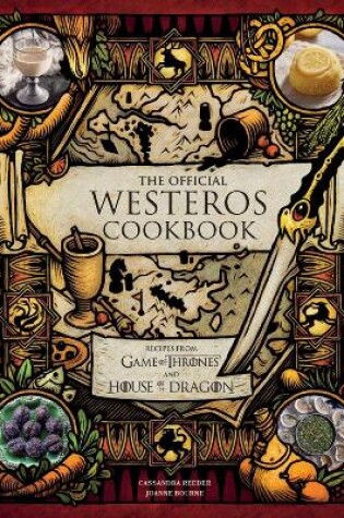 Cover of The  Official Westeros Cookbook: Recipes from Game of Thrones and House of the Dragon