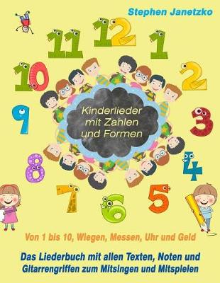 Book cover for Kinderlieder mit Zahlen und Formen - Von 1 bis 10, Wiegen, Messen, Uhr und Geld