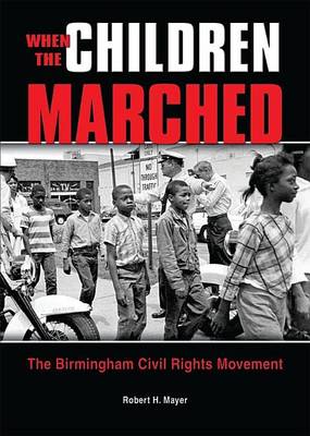 Book cover for When the Children Marched: The Birmingham Civil Rights Movement