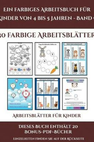 Cover of Arbeitsblätter für Kinder (Ein farbiges Arbeitsbuch für Kinder von 4 bis 5 Jahren - Band 9)