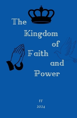 Book cover for The Kingdom of Faith and Power