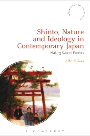 Cover of Shinto, Nature and Ideology in Contemporary Japan