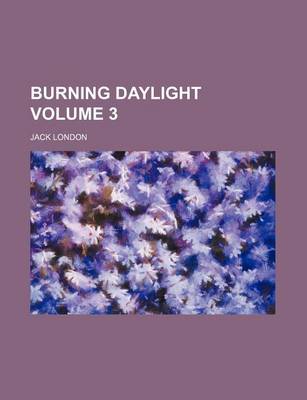 Book cover for Burning Daylight Volume 3