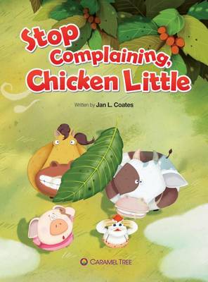 Book cover for Stop Complaining, Chicken Little