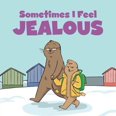 Cover of Sometimes I Feel Jealous Big Book