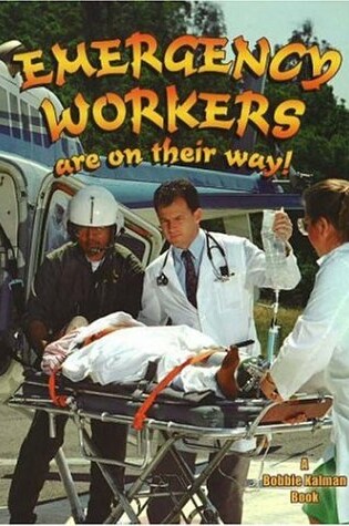 Cover of Emergency Workers are on Their Way!