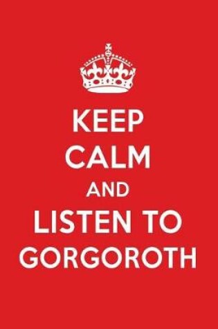 Cover of Keep Calm and Listen to Gorgoroth