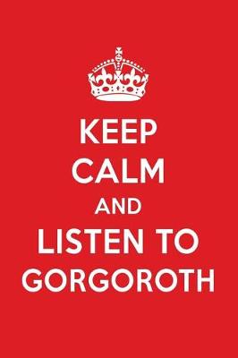 Book cover for Keep Calm and Listen to Gorgoroth