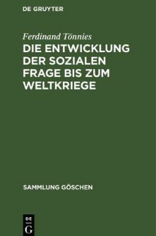 Cover of Die Entwicklung Der Sozialen Frage Bis Zum Weltkriege