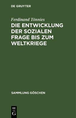 Cover of Die Entwicklung Der Sozialen Frage Bis Zum Weltkriege