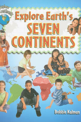 Cover of Explore Earths Seven Continents