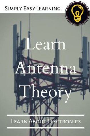 Cover of Learn Antenna Theory