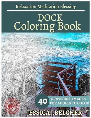 Book cover for Dock Coloring Book for Adults Relaxation Meditation Blessing