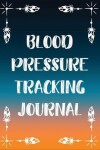 Book cover for Blood Pressure Tracking Journal