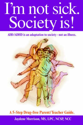 Book cover for I'm Not Sick. Society Is!