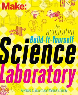 Book cover for The Annotated Build-It-Yourself Science Laboratory