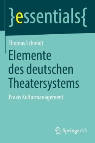 Cover of Elemente des deutschen Theatersystems