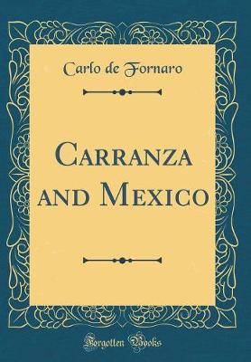 Book cover for Carranza and Mexico (Classic Reprint)