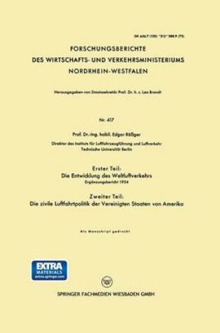 Cover of Erster Teil: Die Entwicklung des Weltluftverkehrs. Zweiter Teil: Die zivile Luftfahrtpolitik der Vereinigten Staaten von Amerika