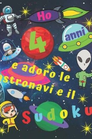 Cover of Ho 4 anni e adoro le astronavi e il Sudoku