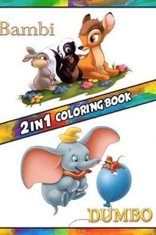 Cover of 2 in 1 Coloring Book Bambi and Dumbo