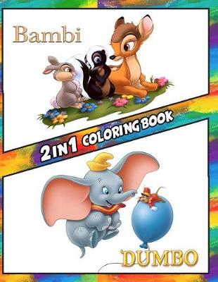 Book cover for 2 in 1 Coloring Book Bambi and Dumbo