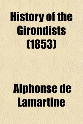 Book cover for History of the Girondists (1853)
