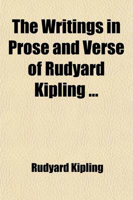 Book cover for The Writings in Prose and Verse of Rudyard Kipling (Volume 6); Under the Deodars. the Story of the Gadsbys. Wee Willie Winkle