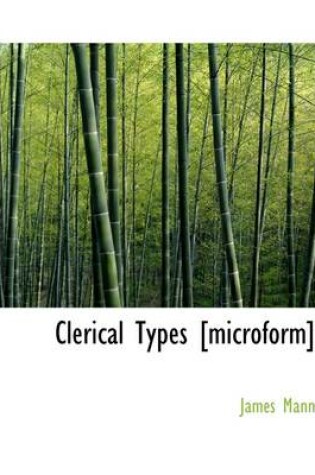 Cover of Clerical Types [Microform]