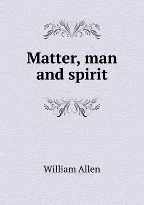 Book cover for Matter, man and spirit