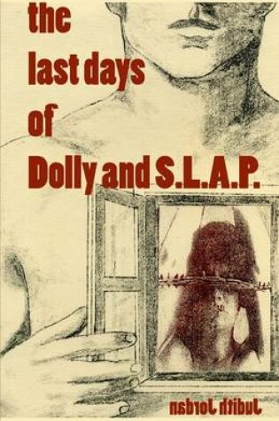 Cover of The Last Days of Dolly and S.L.A.P.