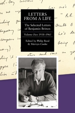 Cover of Letters from a Life: the Selected Letters of Benjamin Britten, 1913-1976