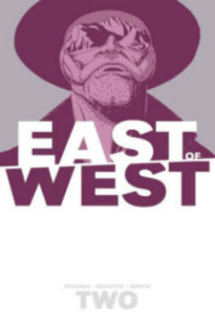 Cover of East of West Volume 2: We Are All One