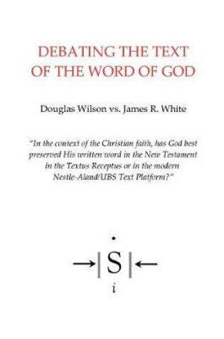 Cover of Debating the Text of the Word of God