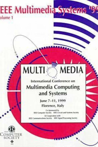 Cover of 1999 International Conference on Multimedia Computing and Systems (Icmcs '99)