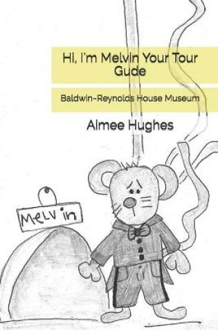 Cover of Hi, I'm Melvin Your Tour Gude