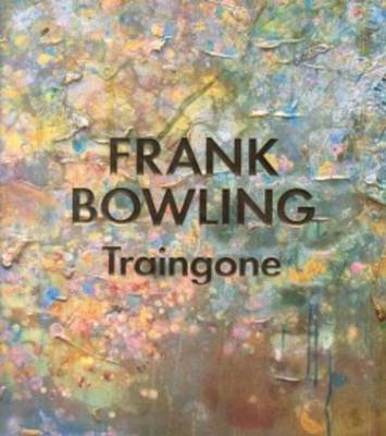 Book cover for Frank Bowling - Traingone