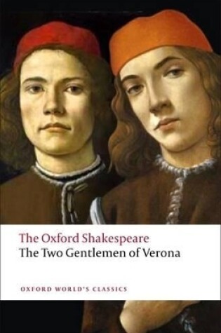 Cover of The Two Gentlemen of Verona: The Oxford Shakespeare