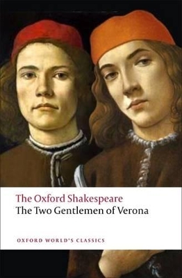 Book cover for The Two Gentlemen of Verona: The Oxford Shakespeare