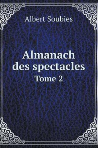 Cover of Almanach des spectacles Tome 2