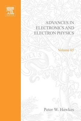 Cover of Adv Electronics Electron Physics V65