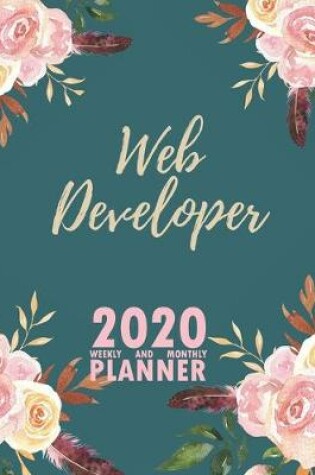 Cover of Web Developer 2020 Weekly and Monthly Planner
