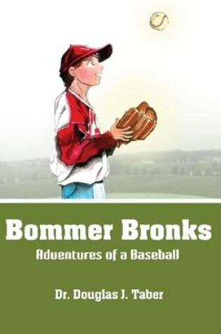 Cover of Bommer Bronks: Adventures of a Baseball