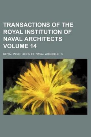 Cover of Transactions of the Royal Institution of Naval Architects Volume 14