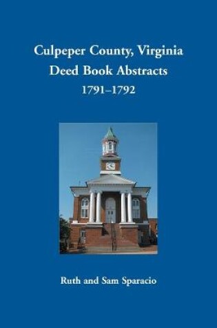 Cover of Culpeper County, Virginia Deed Book Abstracts, 1791-1792