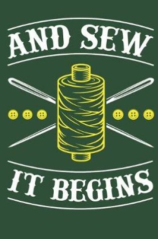 Cover of And Sew It Begins